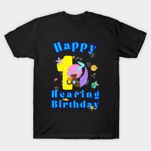 Happy 1st Hearing Birthday | Cochlear Implant | Deaf T-shirt T-Shirt